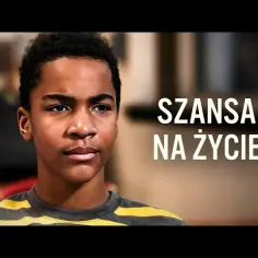 Szansa: Filmowe studium o nadziei, walce i życiowych trudnościach