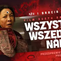 Wszędzie wszystko naraz: Film online, gdzie obejrzeć legalnie?